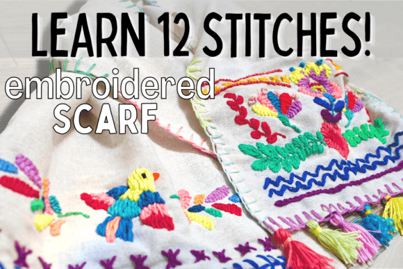 Learn 12 Embroidery Stitches on a Scarf Review